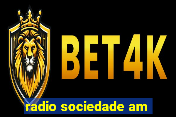 radio sociedade am